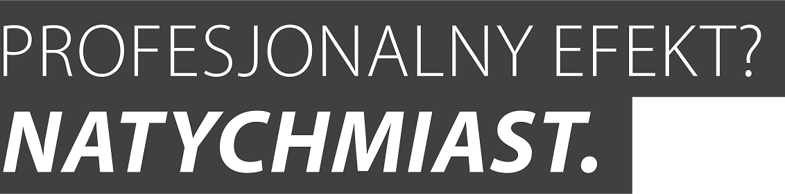 Profesjonalny efekt? Natychmiast.